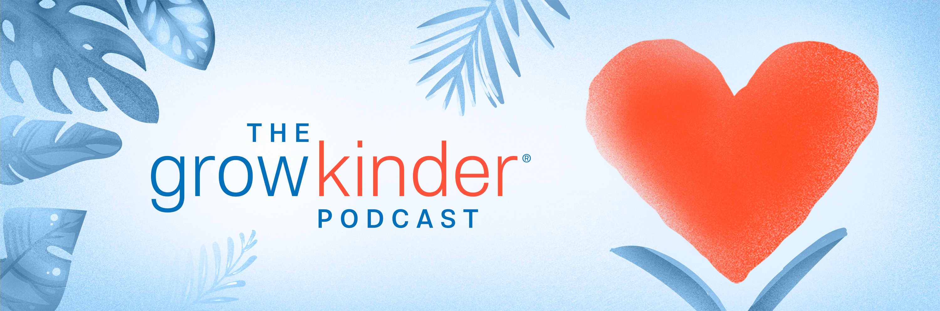Grow Kinder Podcast